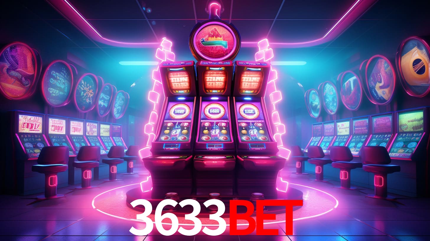 3633BET - Máquinas caça-níqueis on-line - 3633BET.COM