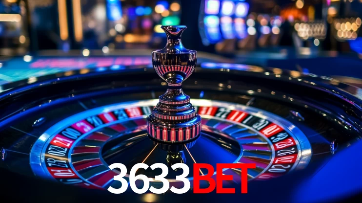 Explore as vantagens do 3633BET: serviço profissional e confiabilidade